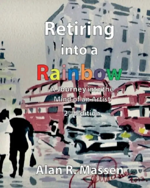 Retiring into a Rainbow: 2nd Edition by Alan R. Massen