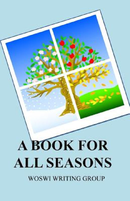 A Book For All Seasons by Woswi Writing Group, Kim Kimber