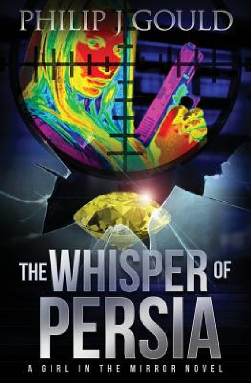 The Whisper of Persia by Philip J. Gould