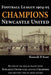 Football League 1904-05 Champions Newcastle United: Record of the 1904-05 season when Newcastle United were crowned champions for the first time in th by Kenneth H. Scott