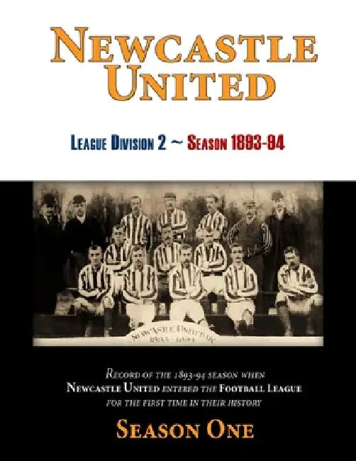 Newcastle United 1893-94 Season One by Kenneth H. Scott
