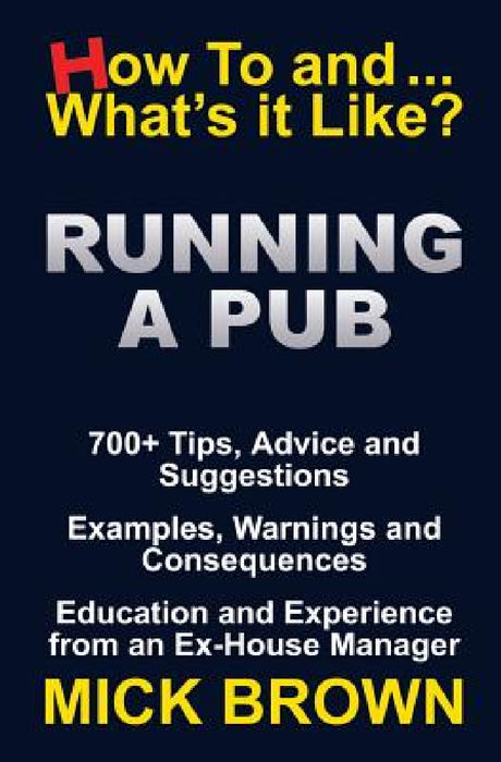Running a Pub (How to...and What's it Like?) by Mick Brown