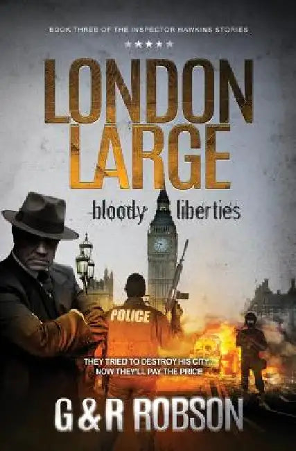 London Large: Bloody Liberties by Garry Robson