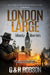 London Large: Bloody Liberties by Garry Robson