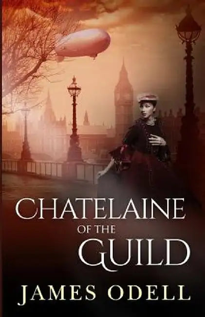 The Chatelaine of the Guild by James Alexander Odell