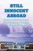 Still Innocent Abroad: Further Misadventures of an Exchange Teacher in Montana by David M. Addison