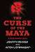 The Curse of the Maya by Johnny Pearce, Andy Loneragan