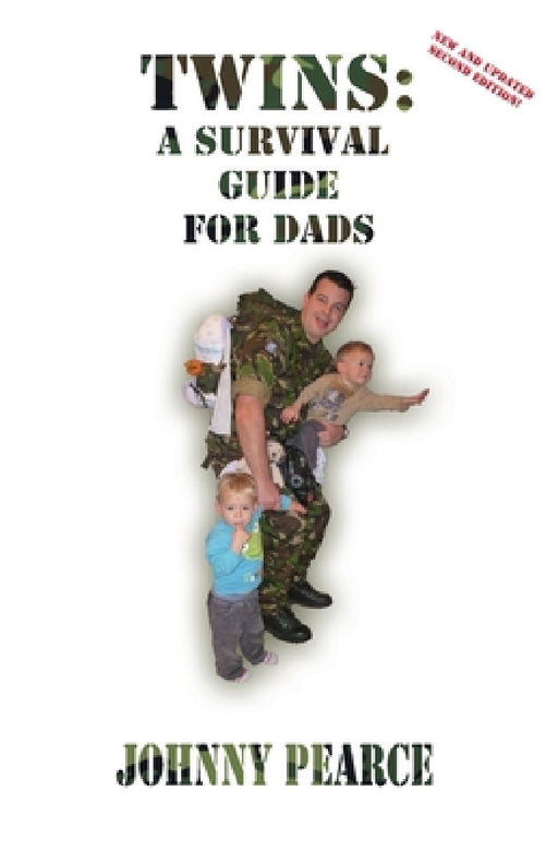 Twins: A Survival Guide for Dads by Johnny Pearce, Paul Conium