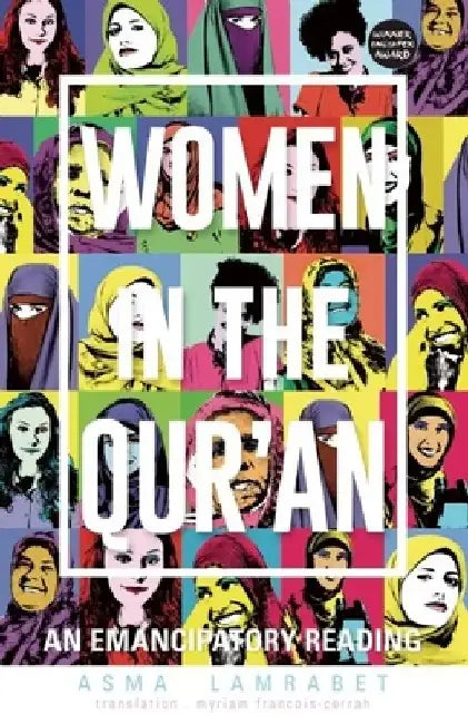 Women in the Qur'an: An Emancipatory Reading by Asma Lamrabet