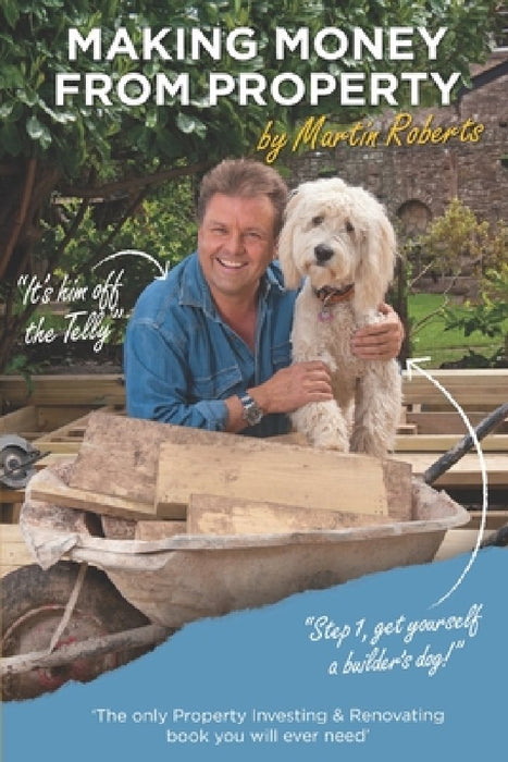 Making Money From Property by Martin Roberts