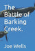 The Battle of Barking Creek. by Joe Wells