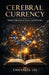 Cerebral Currency: Holistic Education & The Human Capital Market by Emmanuel Ese