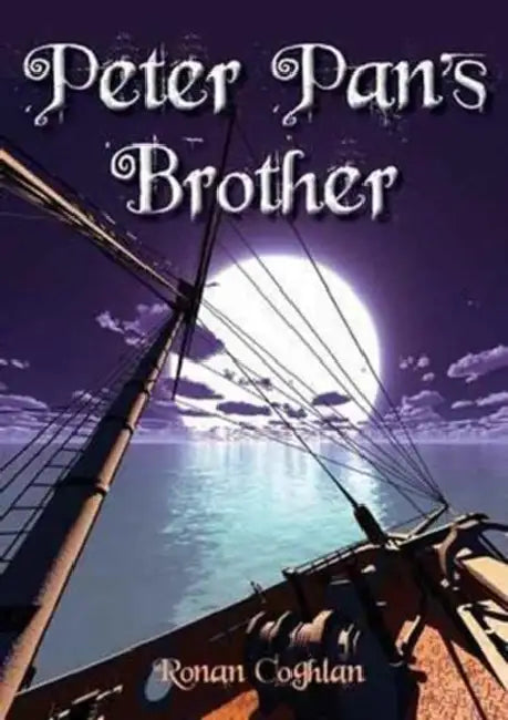 Peter Pans Brother by Ronan Coghlan