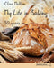 My Life in Baking: Fifty years on by Clive Mellum, Jonquil Hole, Manfred Lemke