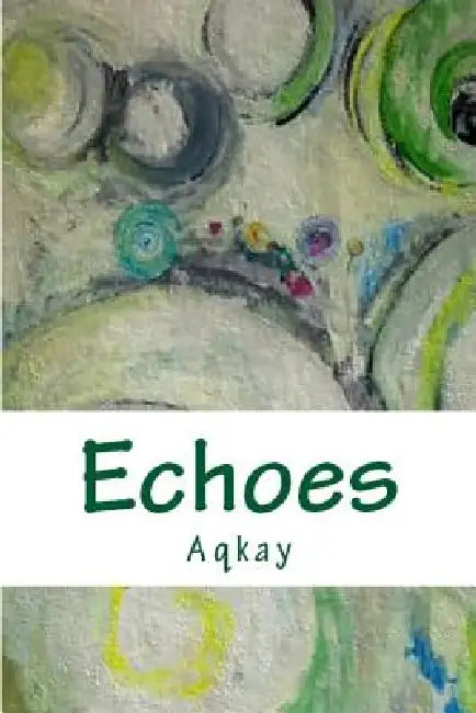 Echoes by Aqkay