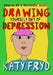 How to Be a Successful Artist: Drawing Yourself out of Depression by Katy Fryd
