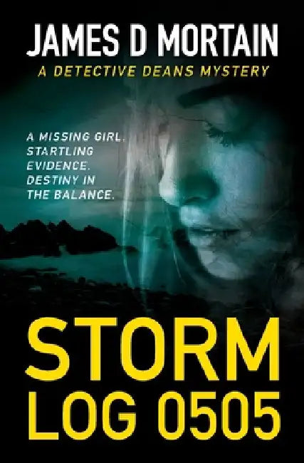 Storm Log-0505: A Detective Deans Mystery by James D. Mortain