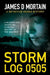 Storm Log-0505: A Detective Deans Mystery by James D. Mortain