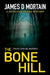 The Bone Hill: A Detective Deans Mystery by James D. Mortain