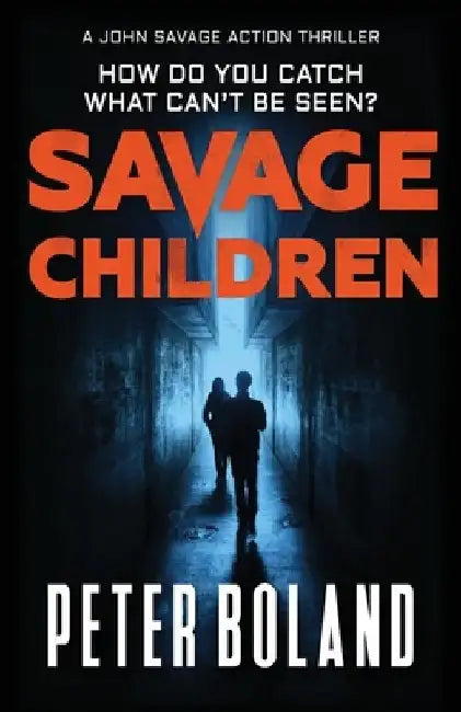 Savage Children by Peter Boland