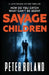 Savage Children by Peter Boland