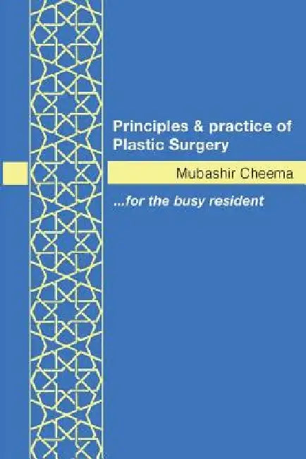 Principles and Practice of Plastic Surgery [Paperback] by Mubashir Cheema