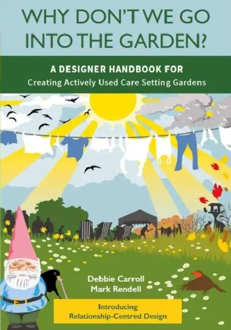 Why Don't We Go Into The Garden by Debbie Carroll