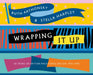 Wrapping It Up: 50 Years of British Packaging Design 1920-1970 by Ruth Artmonsky