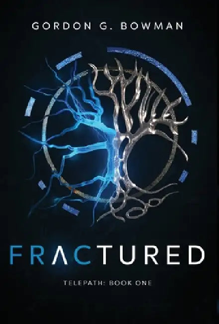 Fractured by Gordon G. Bowman
