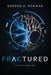 Fractured by Gordon G. Bowman