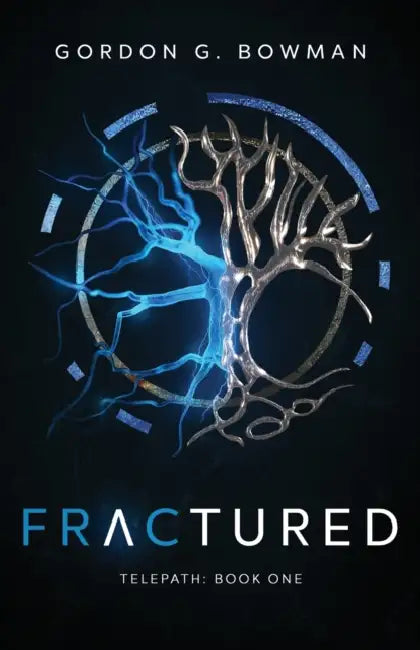 Fractured by Gordon G. Bowman