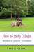 How to Help Others Without Losing Yourself by Debbie Holmes