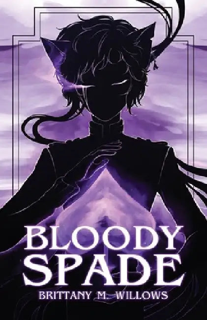 Bloody Spade by Brittany M. Willows