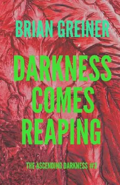Darkness Comes Reaping by Brian Greiner