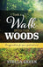 I Took a Walk into the Woods by Stella Green
