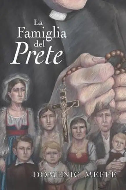La Famiglia del Prete by Domenic Meffe