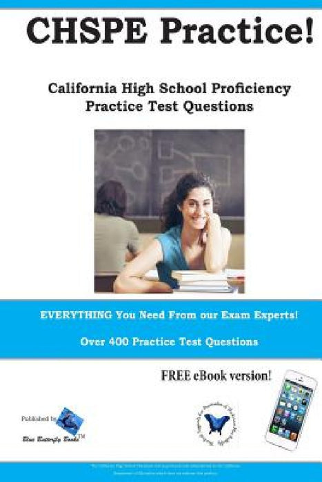 CHSPE Practice! California High School Proficiency Practice Test Questions by Blue Butterfly Books