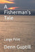 A Fisherman's Tale by Denn Guptill