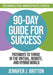 90-Day Guide for Success: Pathways to Thrive in the Virtual, Remote, and Hybrid World by Jennifer J. Britton