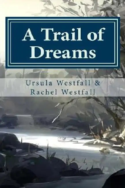 A Trail of Dreams: A Sasquatch Tale by Rachel Westfall