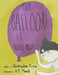 The Balloon Is Doomed by A. M. Mundt