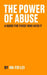 The Power of Abuse: A record for those who need it. by Ng Tsi Lei