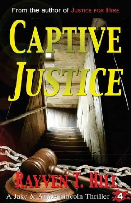 Captive Justice: A Private Investigator Mystery Series by Rayven T. Hill