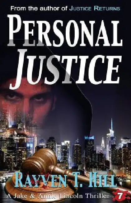 Personal Justice: A Private Investigator Mystery Series by Rayven T. Hill