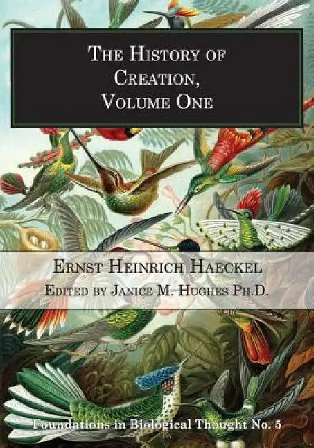 The History of Creation, Volume One by Janice M. Hughes