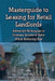 Masterguide to Leasing For Retail Landlords: Advanced Techniques to Increase Income & Value While Reducing Risk by Peter D. Morris