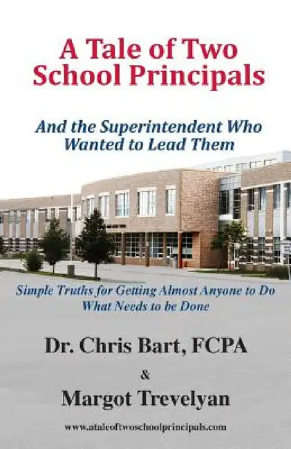 A Tale of Two School Principals by Chris Bart, Margot Trevelyan