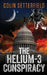 The Helium-3 Conspiracy by Colin Setterfield