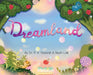 Dreamland by R. K. Dosanjh, Niyah Lalli, Jaslyne Shaw