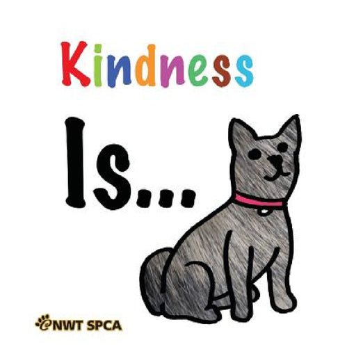Kindness Is... by Simone Tielesh, Aidan Cartwrigth